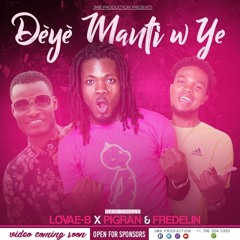 DEYE MANTI W YE Pigran x Lovae-b et fredelin