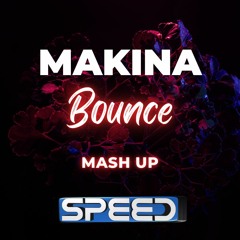 Speed Makina Bounce Mashup