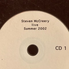 Steven McCreery - Live Summer 2002