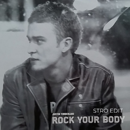 Justin Timberlake - Rock Your Body (Stro Remix)