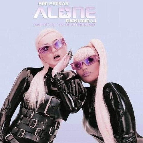 Kim Petras & Nicki Minaj - Alone (Dave´D's! Better Of Alone Remix) (Short Extended)