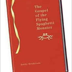 [Get] EPUB 🗸 The Gospel of the Flying Spaghetti Monster by Bobby Henderson PDF EBOOK