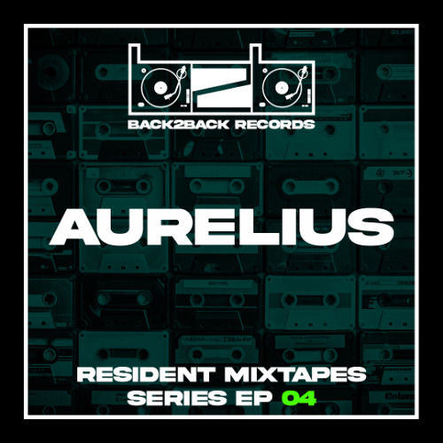 Aurelius - Resident Mixtapes Series Episode 04