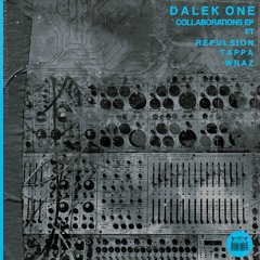 Dalek One - The Collaborations EP (FREE DL) *CLICK BUY*