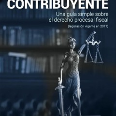 READ Justicia para el contribuyente: Una gu?a simple sobre el derecho procesal fiscal (legislaci