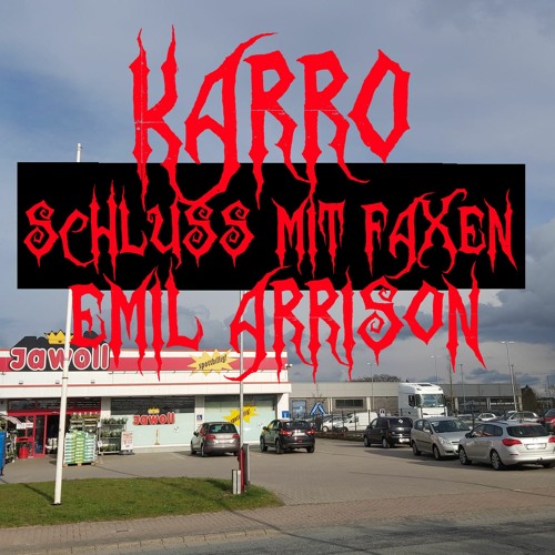 Karro- Schluss Mit Faxen (prod. by Emil Arrison)