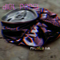 Diet Pepsi (myceelia edit) [FREE DOWNLOAD]