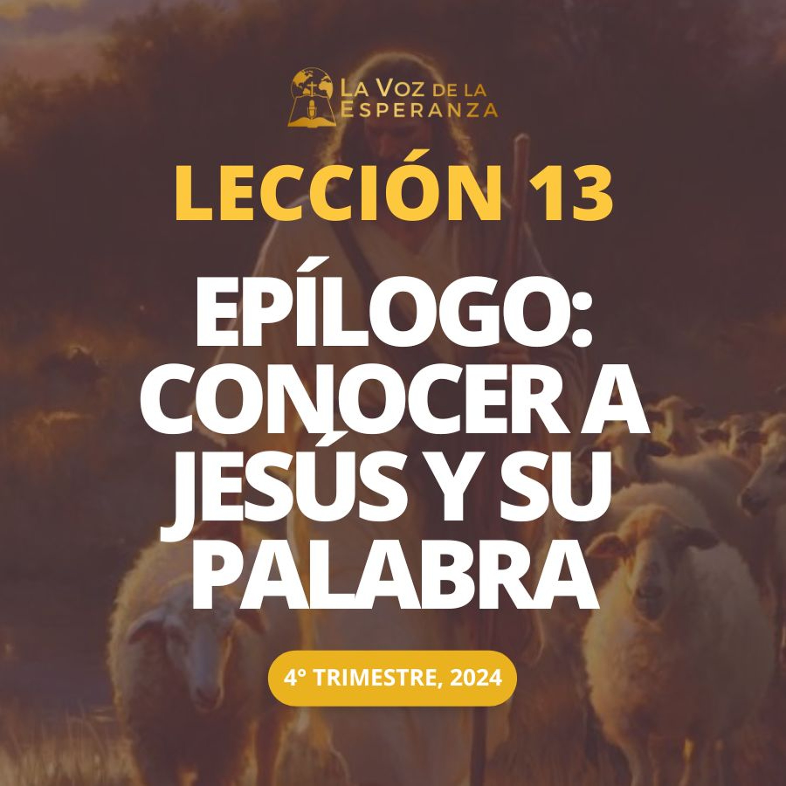 Lección 13 - Epílogo: Conocer a Jesús y su Palabra episode artwork