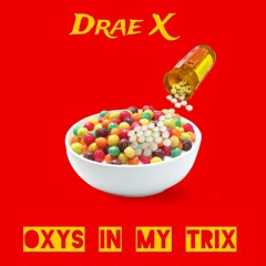 Oxy's in My Trix (Prod. Win8k x Mathiastyner)