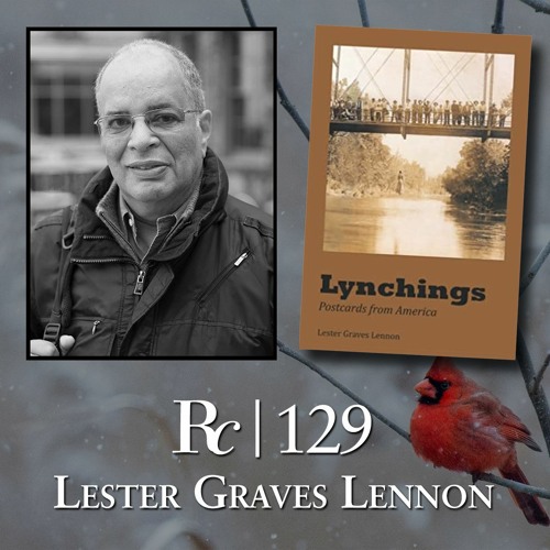 ep. 129 - Lester Graves Lennon