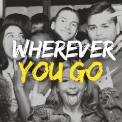 Wherever You Go (Official)