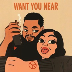 Tra Neez - WANT YOU NEAR (feat. Gio)