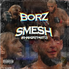 BORZ SMESH (KHAMZAT PT. 2) | PROD. JATAN