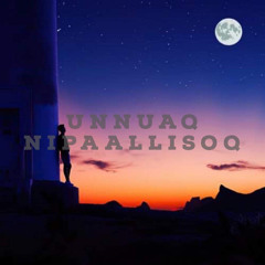Unnuaq Nipaallisoq FT [W.S]