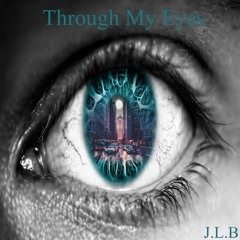 J.L.B-Through My Eyes