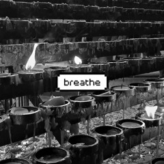 BREATHE