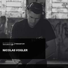 DifferentSound invites Nicolas Vogler / Podcast #291