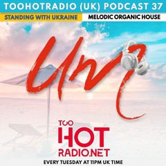 UM Organic Melodic House podcast 37 for TooHotRadio UK