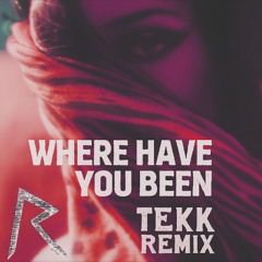 Where have you been Tekk rmx [170BPM]