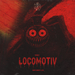 LOCOMOTIV [ MIR BOOTLEG]