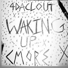 WAKING UP (CMORE x 4DACLOUT) ft. KALEB WITH A K