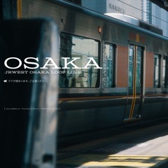 Remake OSAKA(PRANA×大阪環状線)