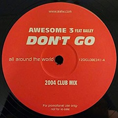 Awesome 3 - Don't Go (Tom Muldoon Early Hardstyle Bootleg)