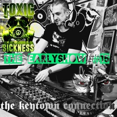 THE KEYTOWN CONNECTION / THE EARLY SHOW #15 ON TOXIC SICKNESS / NOVEMBER / 2024