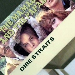 California Swing (Dire Straits vs. The Mamas And The Papas)