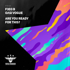 F3D3 B & OΛSI VOGUE - Are You Ready For This?