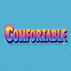 Comfortable