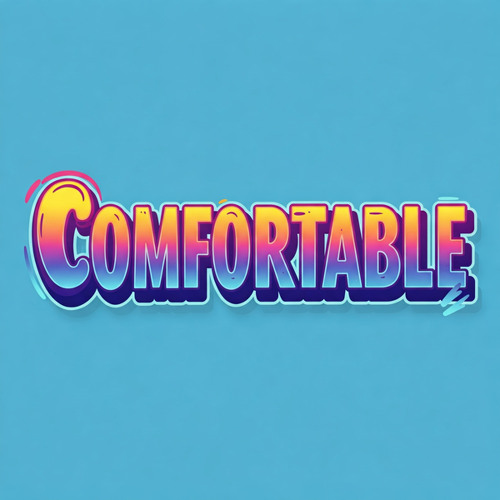 Comfortable