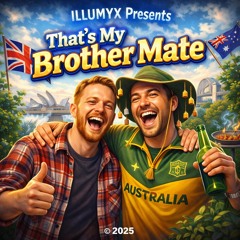 That’s My Brother, Mate