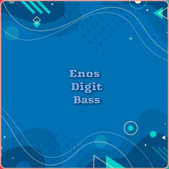 Enos digit bass