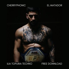 El Matador (Radio Edit)[FREE DOWNLOAD Extended Mix & Intro](ILIA TOPURIA TECHNO)