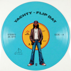 YACHTY - FLIP DAT