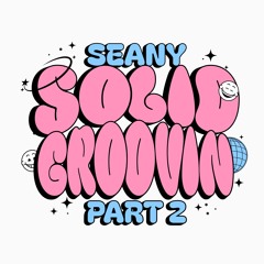SEANY - SOLID GROOVIN 2