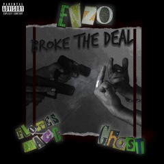 BROKE THE DEAL (feat. Flores Macc & Ghost)