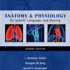 eBooks âœ”ï¸ Download Anatomy & Physiology for Speech  Language  and Hearing