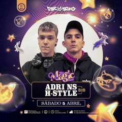 H-STYLE B2B ADRI NS / TOCISOUND / THE MAGIC SHOW