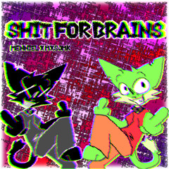 Shit For Brains (Deutscher Scheiß)