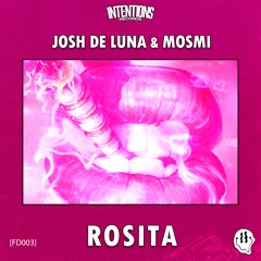 Josh de Luna & MOSMI - ROSITA [IR]