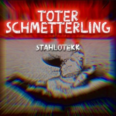 StahloTekk - Toter Schmetterling