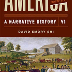 Read PDF 🖋️ America: A Narrative History by  David E. Shi [EPUB KINDLE PDF EBOOK]