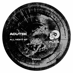 PREMIERE: Acutek - All Night
