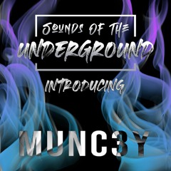 Munc3y // Sounds of the Underground Introducing #002