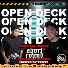 OPEN DECK w VEEZEE ft SHORT ROUND TOP 10 DJS of Melbourne Finale live on KISS FM