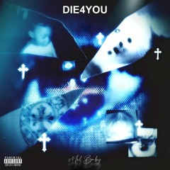 Die 4 You
