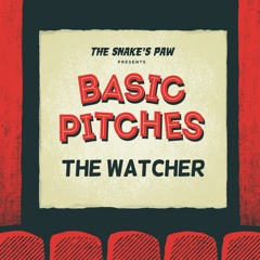 Basic Pitches - The Watcher