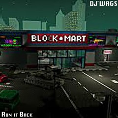 Run It Back - DJ Wags